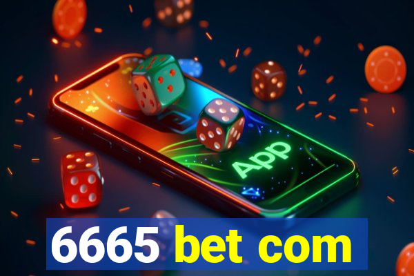 6665 bet com